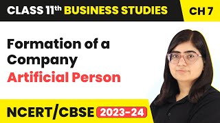Artificial Person - Formation of a Company | Class 11 Business Studies Chapter 7 | 2023-24