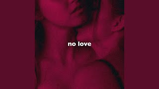 No Love (Slowed + Reverb)