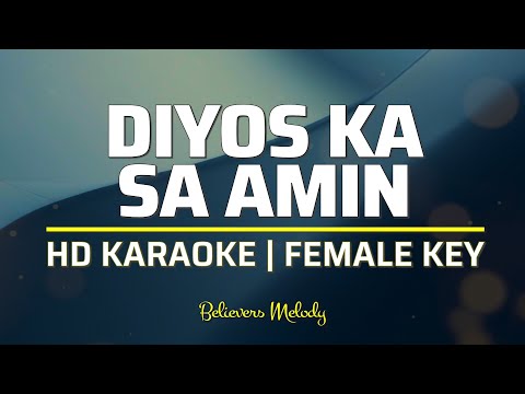 Diyos Ka sa Amin | KARAOKE - Female Key E