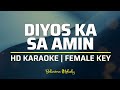 Diyos ka sa amin  karaoke  female key e