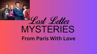 Download Lagu Lost Letter Mysteries From Paris With Love | Full Hallmark  Movie | Season 2 | Movie 1 | Eric Mabius MP3