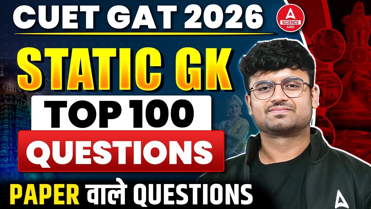 CUET GAT 2026 | TOP 100 Static GK Important Questions | CUET Static GK ...