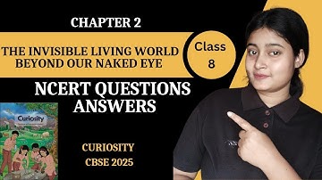 Class 8 Science | Chapter 2 Ncert question answers| The invisible living world beyond our naked Eye