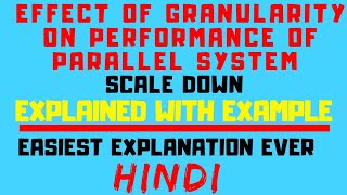 Famous Effect Of Granularity On Performance Of Parallel System Explained with Solved Example in Hindi Profile