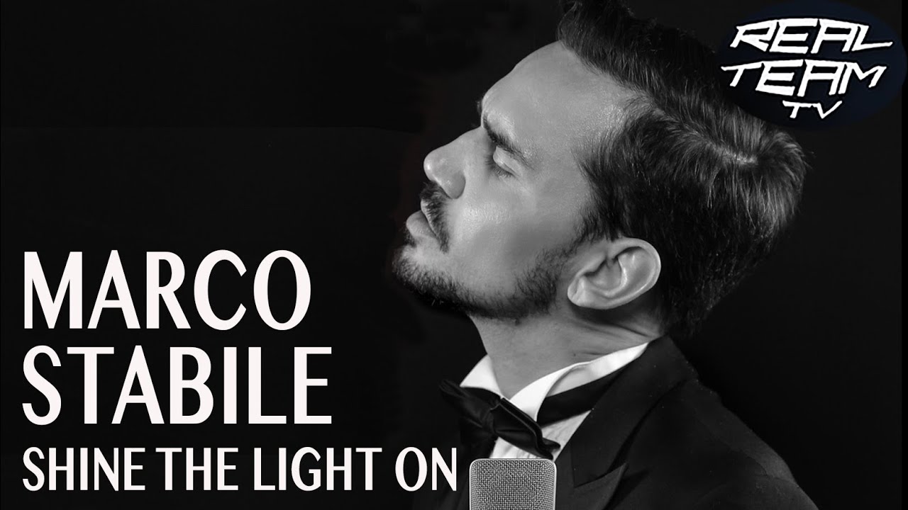 Marco Stabile - REAL TEAM TV - Shine The Light On