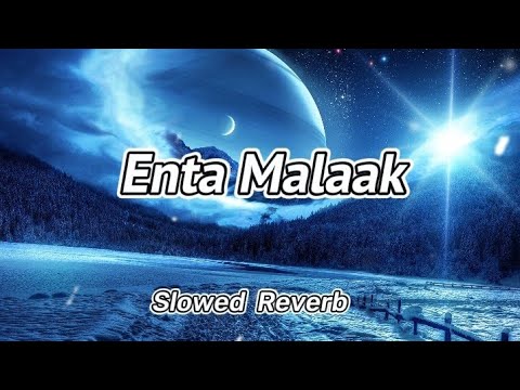 Enta Malaak (Slowed Reverb)
