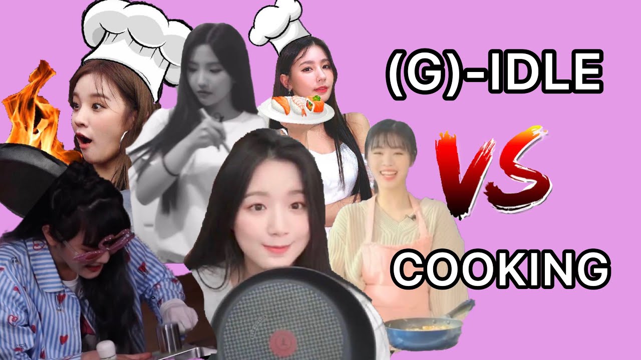gidle vs cooking