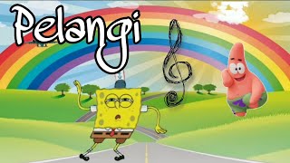 Download Lagu Pelangi-pelangi | Lagu dan lirik | edisi spongebob lucu 🇲🇨 MP3