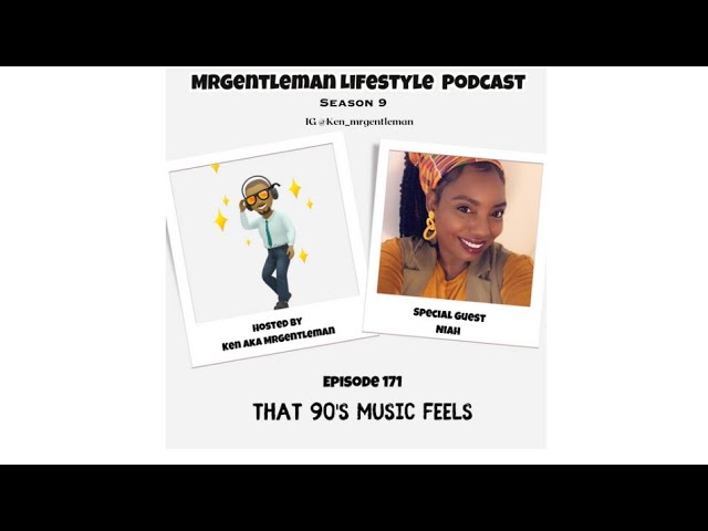 That 90's Music Feels With Niah (Episode 171)
