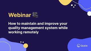 How to maintain and improve your quality management system while working remotely