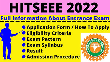 All About HITSEEE 2022: Notification, Dates, Application, Eligibility, Pattern, Syllabus, Admit Card