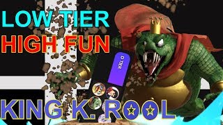 Low Tier High Fun: King K. Rool (Super Smash Bros. Ultimate)