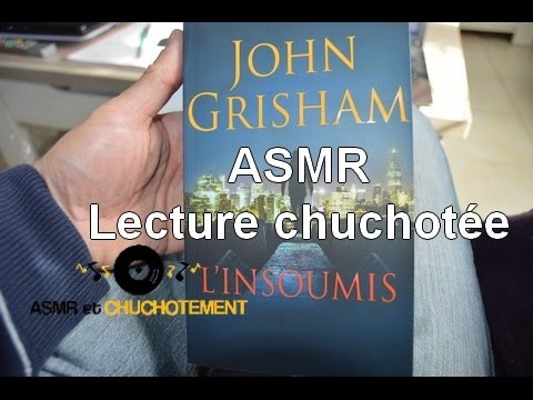 asmr Français -  Lecture chuchotée  - John Grisham   L'insoumis