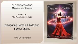 Book 3, Part VI - Navigating Female Libido and Sexual Vitality