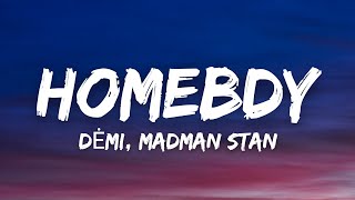 Download lagu homebdy - DĖMI, Madman Stan (Lyrics)