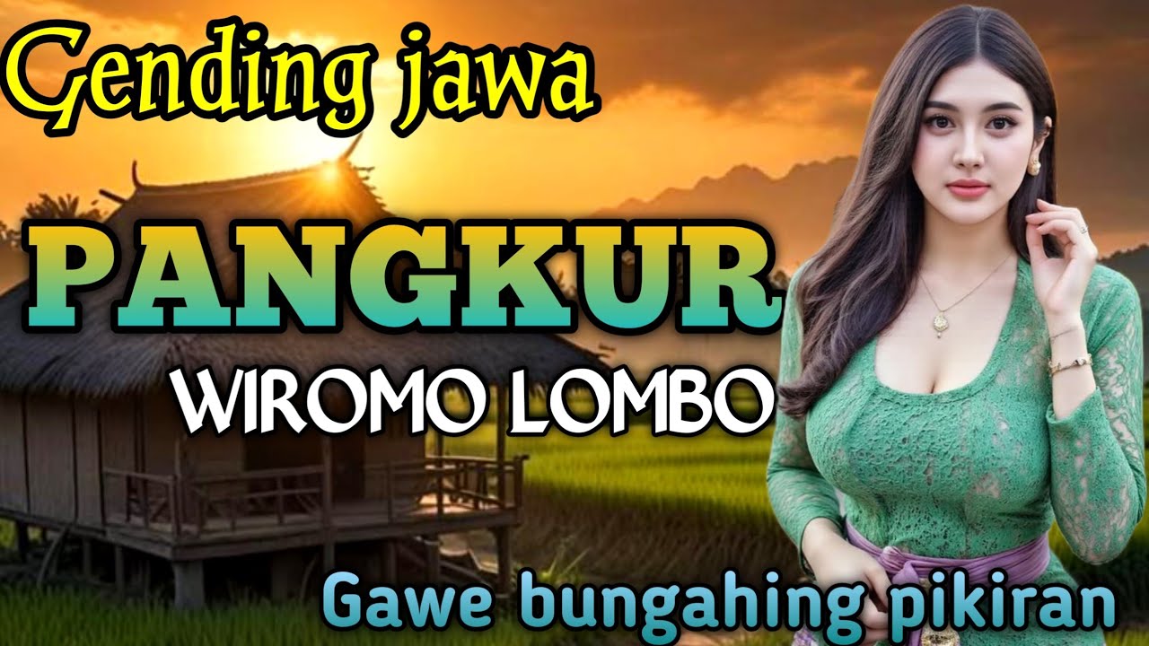 GENDING JAWA _ PANGKUR WIROMO LOMBO _||UYON UYON GENDING PALING NYAMLENG GAWE BUNGAHENG PIKIRAN