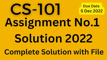 cs101 assignment 1 solution 2022, cs101 assignment 1 2022, cs101 assignment 1 solution fall 2022 #vu