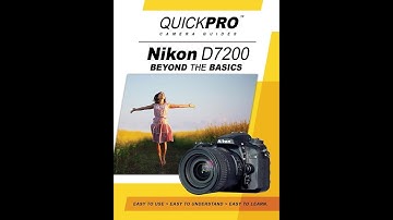 Nikon D7200 Beyond the Basics Camera Guide By QuickPro