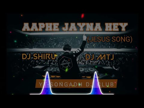 Aaphe Jayna HeyGamit Jesus Song 2021 Dj Shiru Nd Dj Mtj