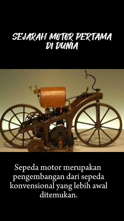 Sejarah motor pertama di dunia #motor #sejarahdunia