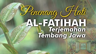 AL-FATIHAH [TERJEMAHAN TEMBANG JAWA] - PENENANG HATI