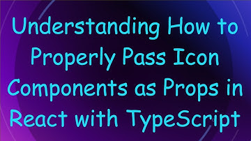 Understanding How to Properly Pass Icon Components as Props in React with TypeScript