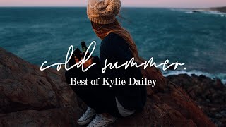 Cold Summer - Chill folk/indie pop songs | Best of Kylie Dailey