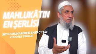 Mahlukâtın En Şerlisi - Hatme-I Hâcegan Sohbetleri 152. Bölüm