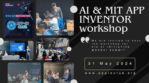 AI & MIT APP INVENTOR WORKSHOP @GENAI SUMMIT 2024 SF K12 AI INITIATIVE