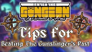Enter the Gungeon A Farewell to Arms - Tips on Beating The Gunslinger