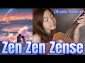 [Your Name] "Zen Zen Zense" Ukulele Tutorial (original key)
