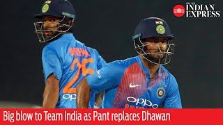 Shikhar Dhawan ruled out, Rishabh Pant named replacement