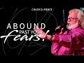 Abound Past Your Fears! | Chuck Pierce