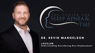 LOCKJAW - Understanding Nonreducing Disc Displacement | Dr. Kevin Mangelson