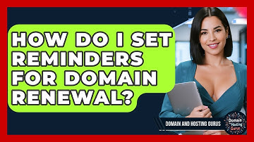 How Do I Set Reminders for Domain Renewal? - Domain And Hosting Gurus