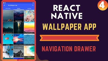 REACT NATIVE WALLPAPER APP TUTORIAL 2020 | PART 4 | Navigation Drawer