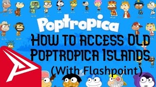 How to access Old Poptropica using Flashpoint