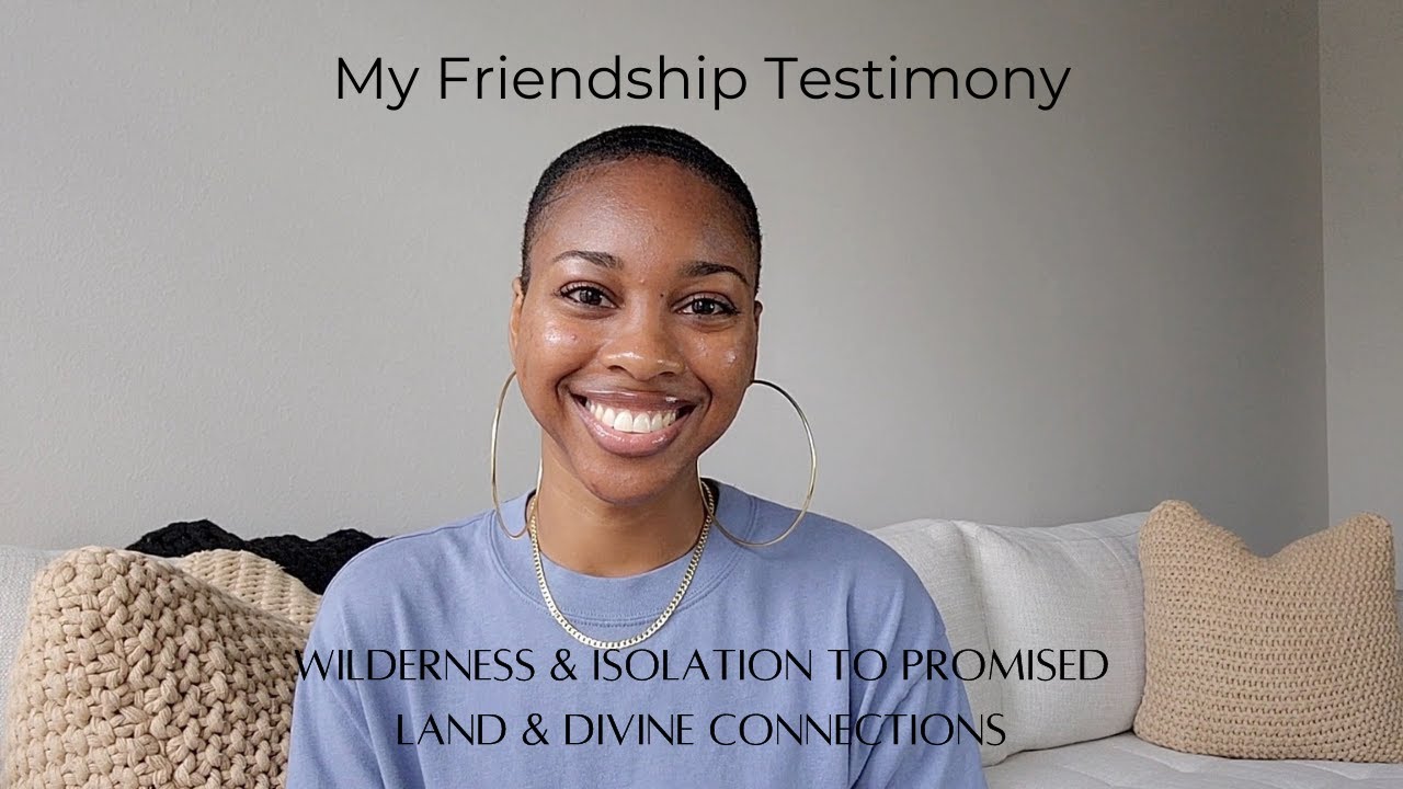 Divine Connections | Wilderness Season| Friendship Testimony: My Faith Journey Series