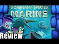 Dominant Species: Marine Review - with Tom Vasel