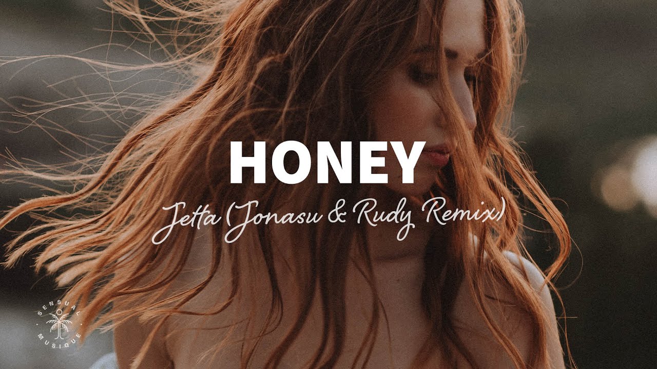 Jetta - Honey (Lyrics) Jonasu & RUDY Remix - YouTube