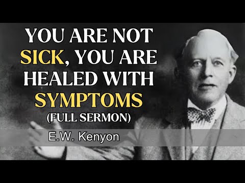 Your Healing Today! Activating Your Violent Faith For Total Healing - E.W. Kenyon Teachings