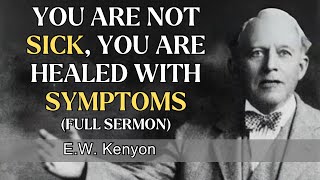 Your Healing Today! Activating Your Violent Faith For Total Healing - E.W. Kenyon Teachings