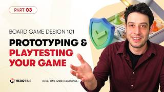 Board Game Design 101 Ep. 3: Prototyping and Playtesting Your Game