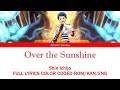 King of Prism! - Over the Sunshine - Shin Ichijou FULL LYRICS COLOR CODED ROM/KAN/ENG