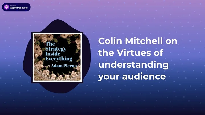 Colin Mitchell on the Virtues of understanding you...