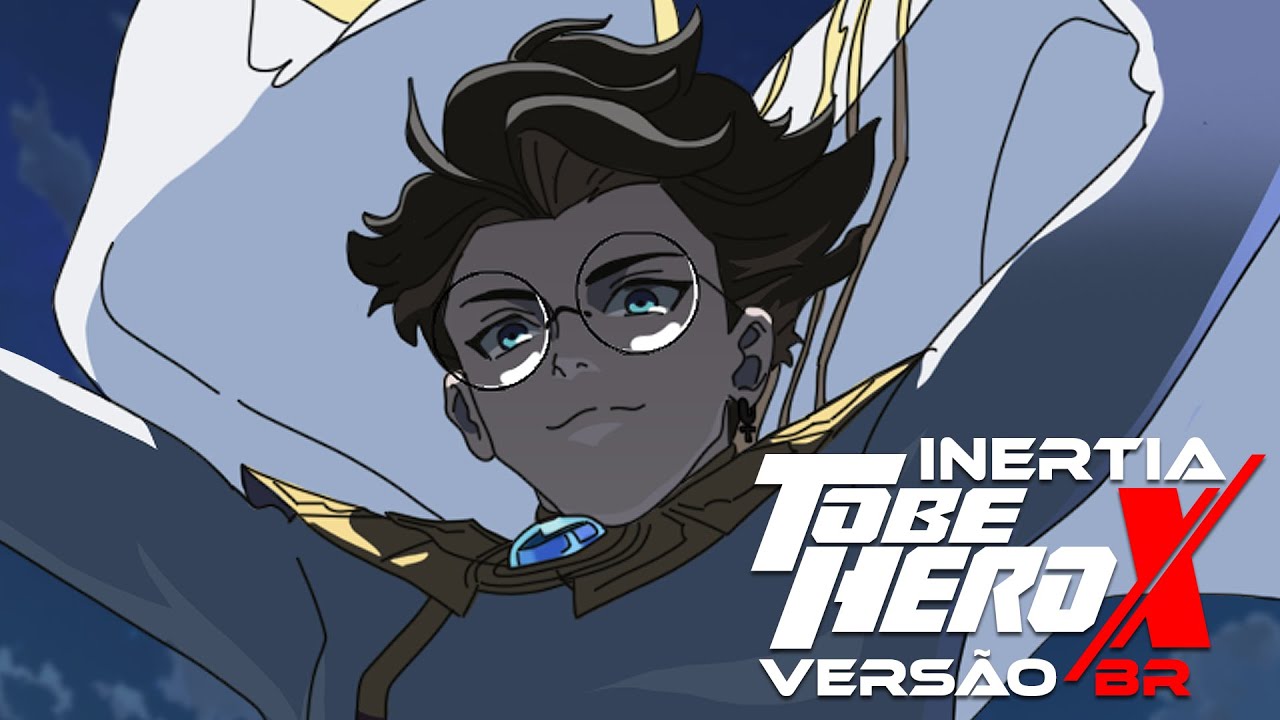 hiro kanページ TO BE HERO X - ABERTURA EM PORTUGUÊS (INERTIA) | Anselmo Koch