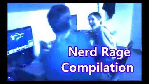Nerd Rage Compilation ,Yelling, Destroying computer