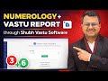 HOW TO GENERATE NUMERO VASTU REPORT USING SHUBH VASTU SOFTWARE