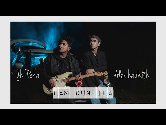 Alex Hauhulh ft Jh Peka - Lam Dun Ila class=
