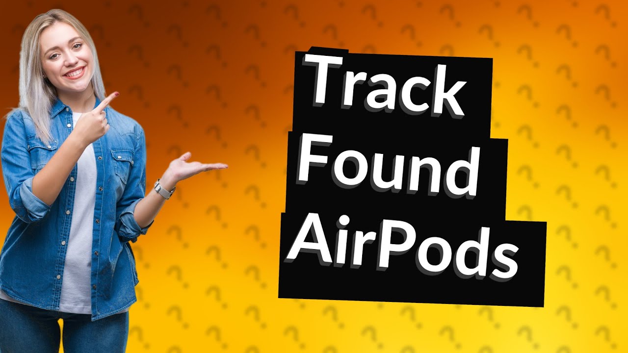 can-you-track-airpods-if-you-find-them-youtube